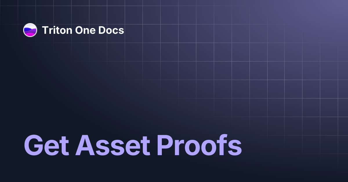Get Asset Proofs | Triton One Docs