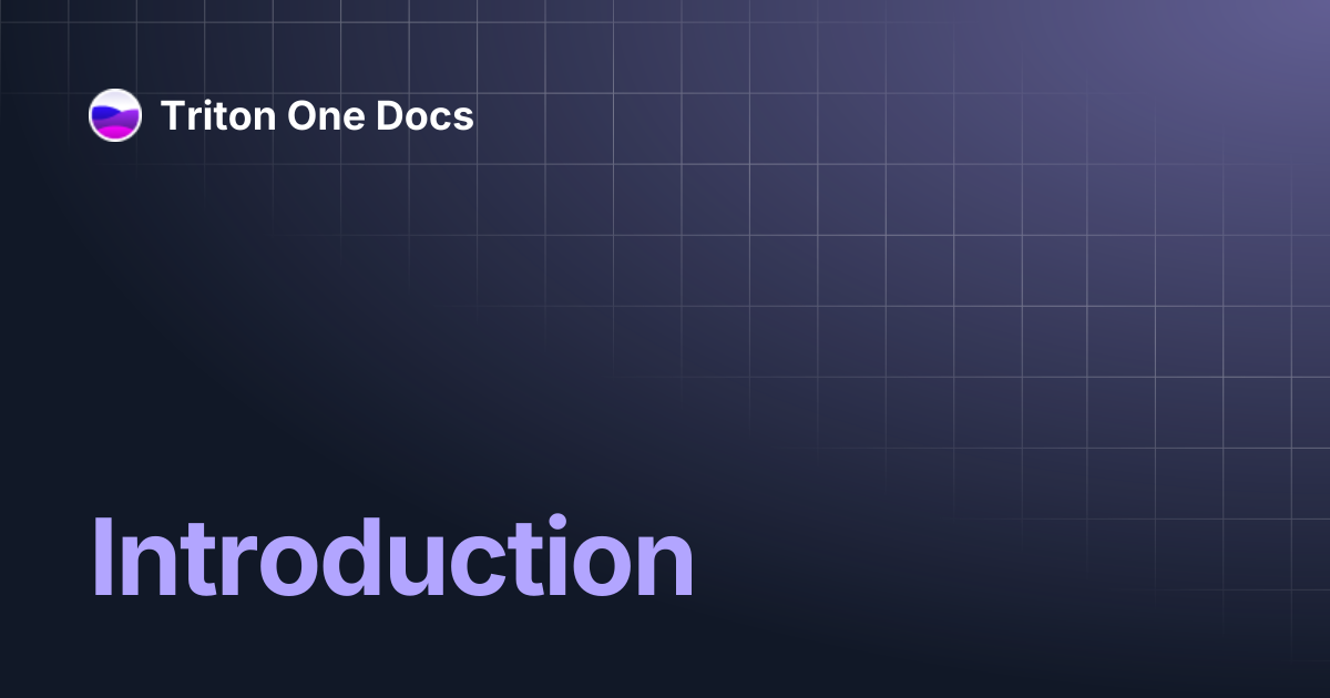Introduction | Triton One Docs